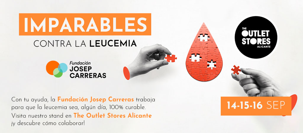 The Outlet Stores Alicante se une a Fundación Josep Carreras en la acción “Imparables contra la leucemia” con el propósito de recoger fondos que apoyen los distintos proyectos de la Fundación.